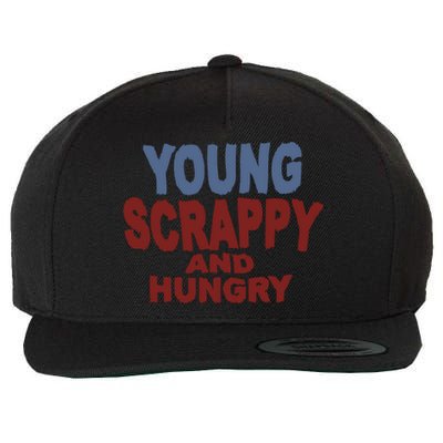 Young Scrappy And Hungry Wool Snapback Cap