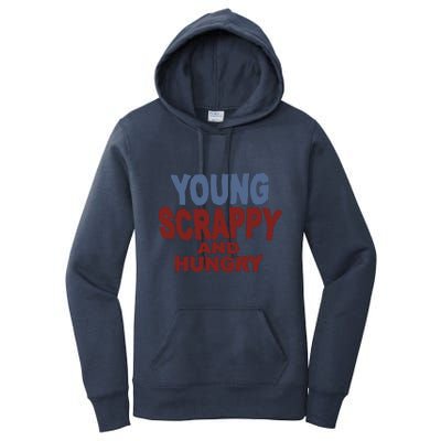 Young Scrappy And Hungry Women's Pullover Hoodie