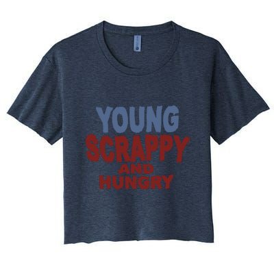 Young Scrappy And Hungry Women's Crop Top Tee