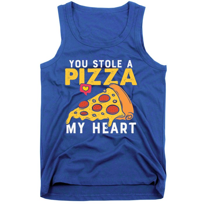 You Stole A Piece Of My Heart Pizza Lovers Funny Couples Meaningful Gift Tank Top