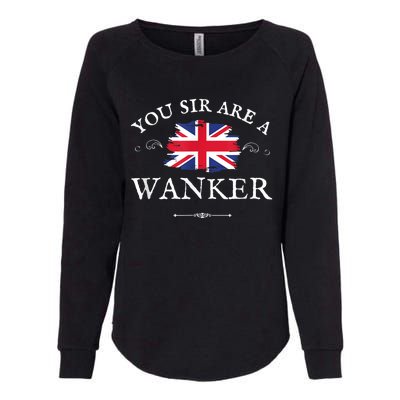 You Sir Are A Wanker Funny British Uk Gb Union Jack Womens California Wash Sweatshirt