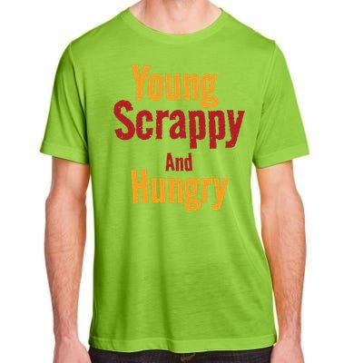 Young Scrappy And Hungry Adult ChromaSoft Performance T-Shirt