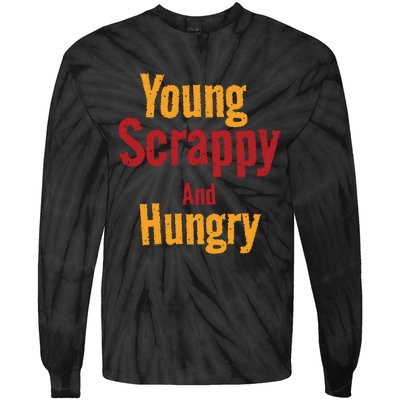 Young Scrappy And Hungry Tie-Dye Long Sleeve Shirt