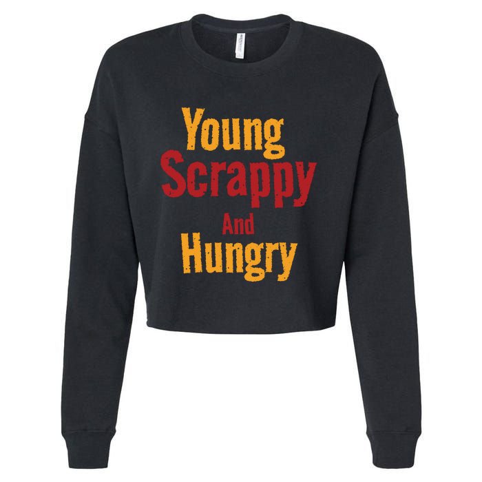 Young Scrappy And Hungry Cropped Pullover Crew