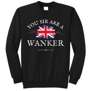 YOU SIR ARE A WANKER FUNNY BRITISH UK GB UNION JACK FLAG Sweatshirt