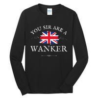 YOU SIR ARE A WANKER FUNNY BRITISH UK GB UNION JACK FLAG Tall Long Sleeve T-Shirt