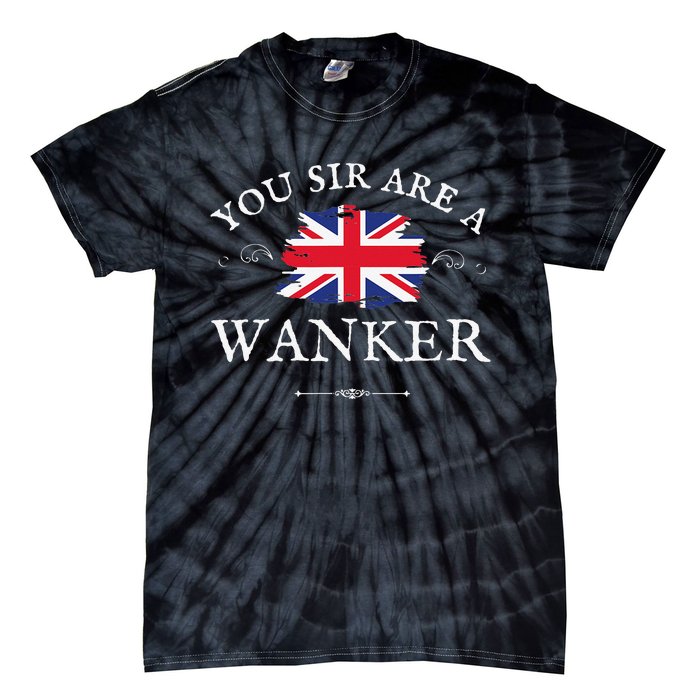 YOU SIR ARE A WANKER FUNNY BRITISH UK GB UNION JACK FLAG Tie-Dye T-Shirt