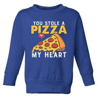 You Stole A Piece Of My Heart Pizza Lovers Funny Couples Gift Toddler Sweatshirt