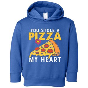 You Stole A Piece Of My Heart Pizza Lovers Funny Couples Gift Toddler Hoodie