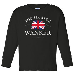 You Sir Are A Wanker Funny British Uk Gb Union Jack Flag Toddler Long Sleeve Shirt