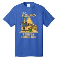 Yellow School Bus Quote Skoolie Fan Gift Tall T-Shirt