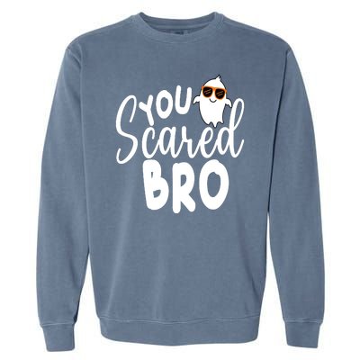 You Scared Bro Funny Halloween Ghost Garment-Dyed Sweatshirt