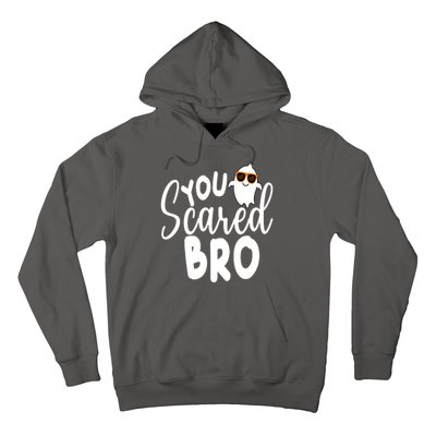 You Scared Bro Funny Halloween Ghost Hoodie