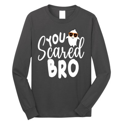 You Scared Bro Funny Halloween Ghost Long Sleeve Shirt