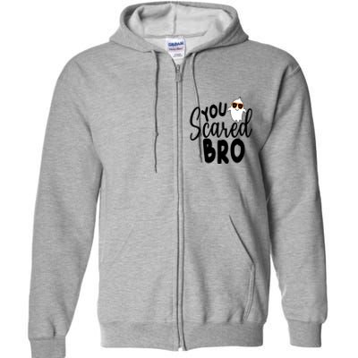 You Scared Bro Funny Halloween Ghost Full Zip Hoodie