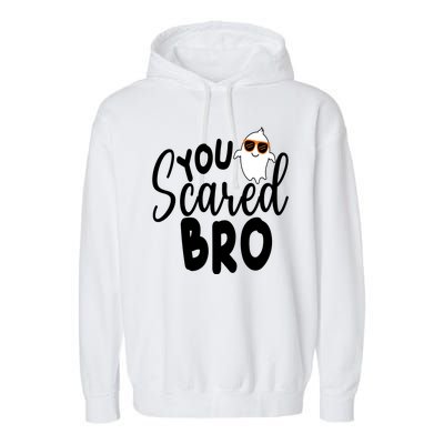 You Scared Bro Funny Halloween Ghost Garment-Dyed Fleece Hoodie