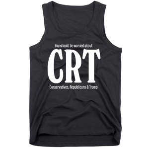 You Should Be Worried About Crt Conservatives Republicans And Trump Tank Top