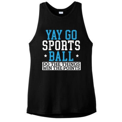 Yay Sports Ball Do The Things Win The Points Sport Player Gift Ladies PosiCharge Tri-Blend Wicking Tank