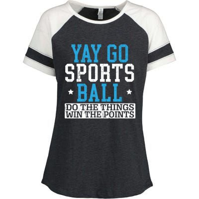 Yay Sports Ball Do The Things Win The Points Sport Player Gift Enza Ladies Jersey Colorblock Tee