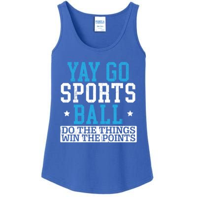 Yay Sports Ball Do The Things Win The Points Sport Player Gift Ladies Essential Tank