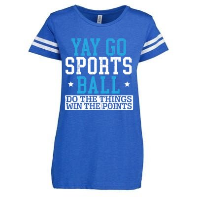 Yay Sports Ball Do The Things Win The Points Sport Player Gift Enza Ladies Jersey Football T-Shirt