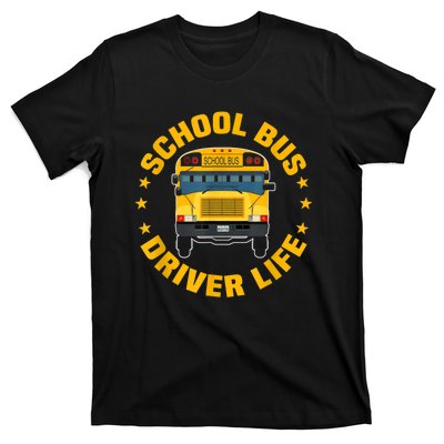 Yellow School Bus Driver Life T-Shirt