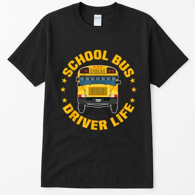 Yellow School Bus Driver Life Tall T-Shirt