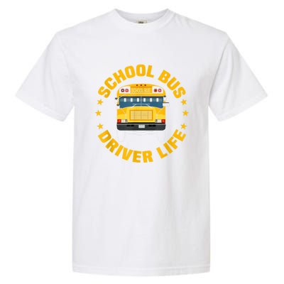 Yellow School Bus Driver Life Garment-Dyed Heavyweight T-Shirt