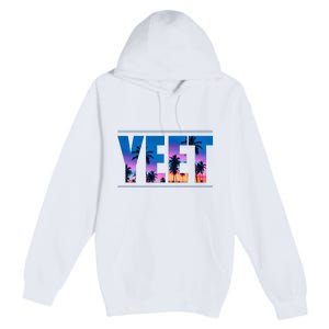 Yeet Sunset Beach Premium Pullover Hoodie