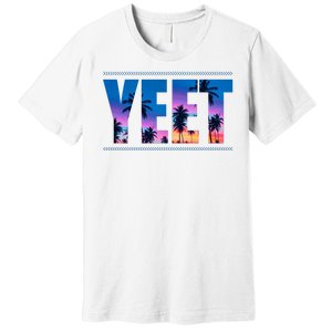 Yeet Sunset Beach Premium T-Shirt