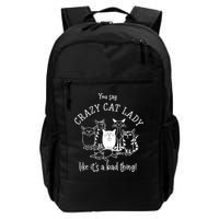 You Say Crazy Cat Lady Like ItS A Bad Thing Meaningful Gift Backpack