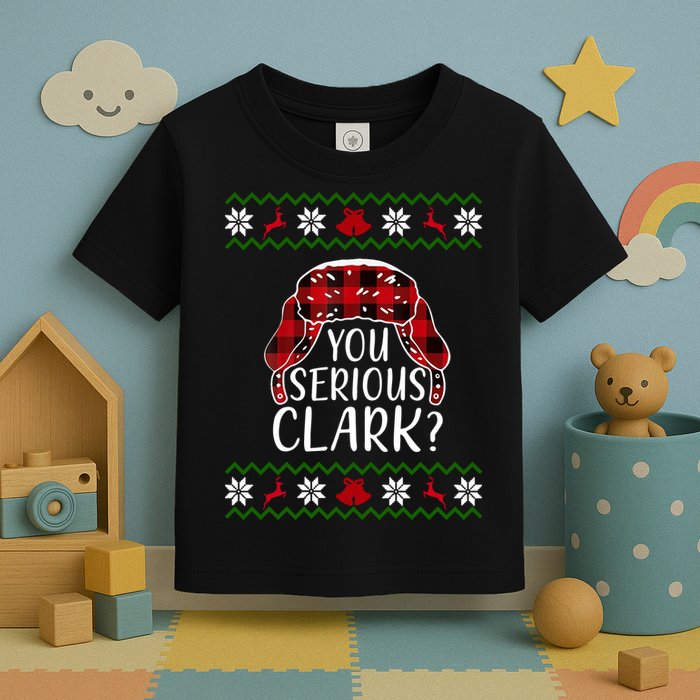 You Serious Cark? Ugly Christmas Sweater Design Toddler T-Shirt