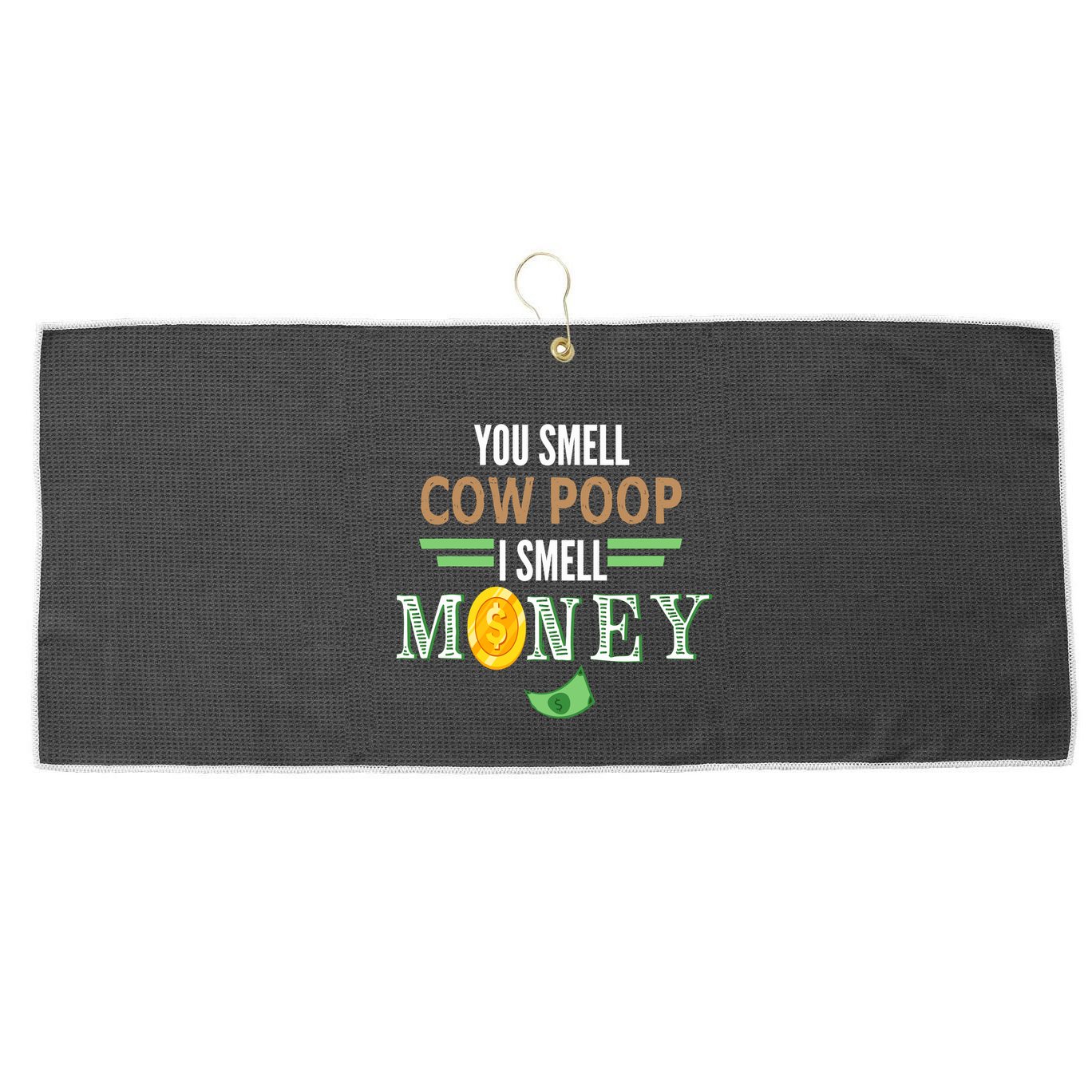 You Smell Cow Poop I Smell Money Farmers Cow Funny Large Microfiber Waffle Golf Towel