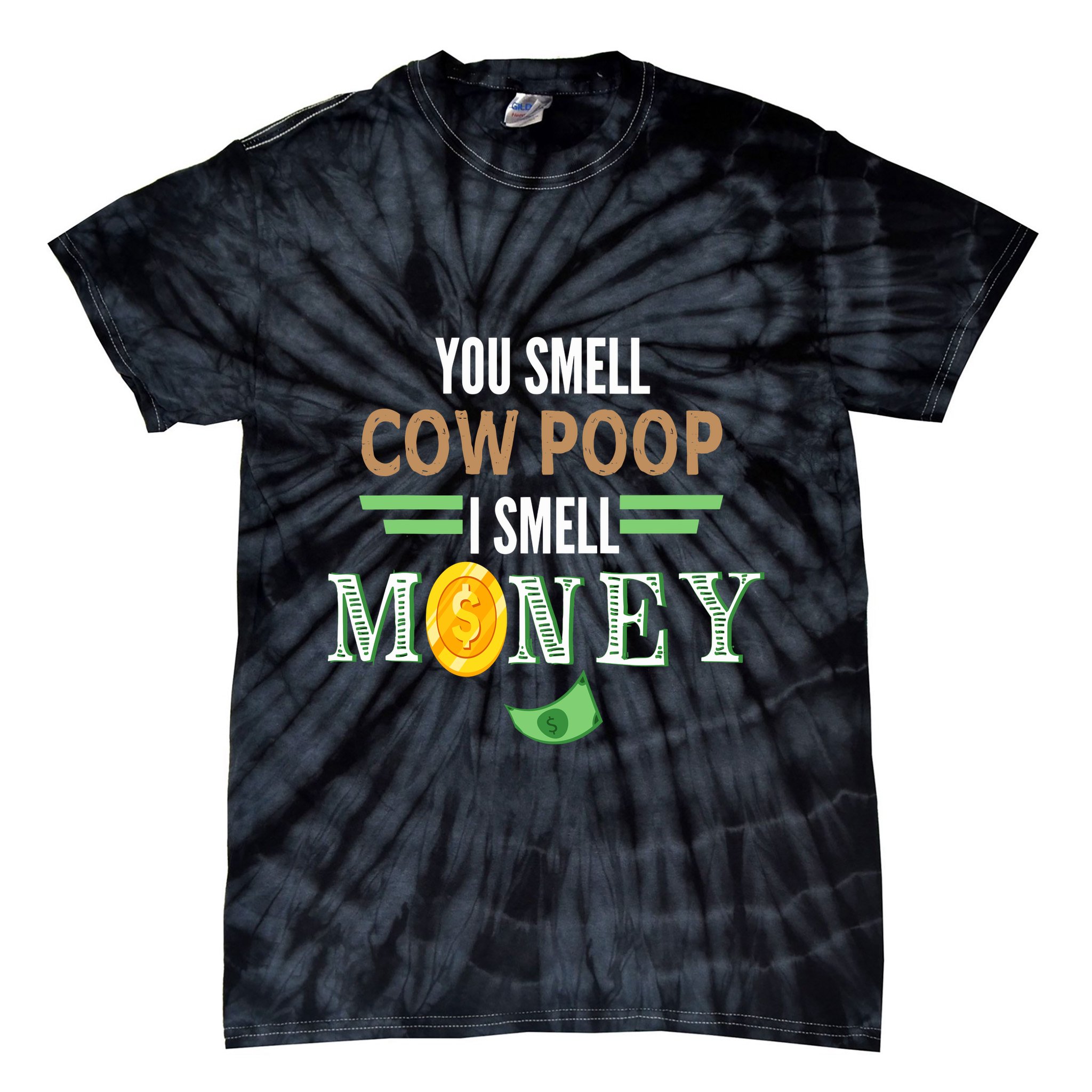 You Smell Cow Poop I Smell Money Farmers Cow Funny Tie-Dye T-Shirt