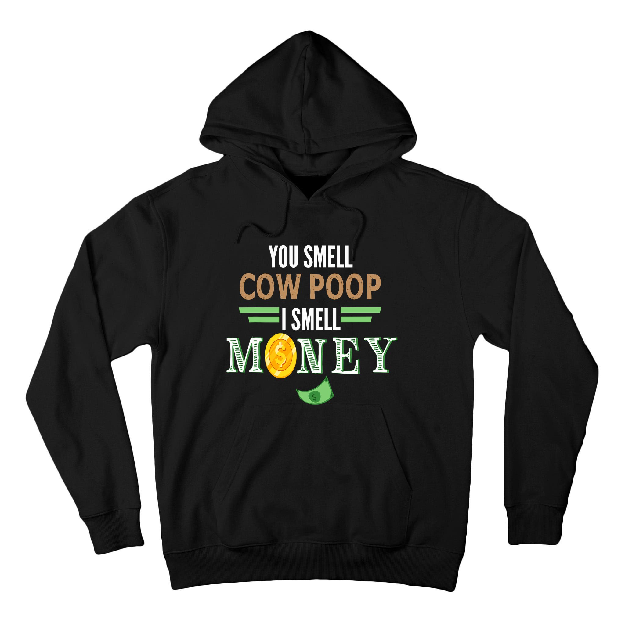 You Smell Cow Poop I Smell Money Farmers Cow Funny Tall Hoodie