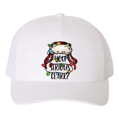 You Serious Clark Funny Holiday Yupoong Adult 5-Panel Trucker Hat