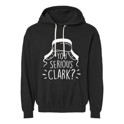 You Serious Clark National Lampoons Christmas Vacation Cousin Eddie Funny Garment-Dyed Fleece Hoodie