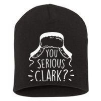 You Serious Clark National Lampoons Christmas Vacation Cousin Eddie Funny Short Acrylic Beanie