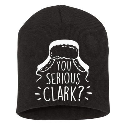 You Serious Clark National Lampoons Christmas Vacation Cousin Eddie Funny Short Acrylic Beanie