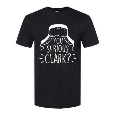 You Serious Clark National Lampoons Christmas Vacation Cousin Eddie Funny Softstyle CVC T-Shirt