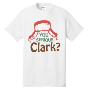 You Serious Clark Christmas Vacation Ugly Christmas Tall T-Shirt