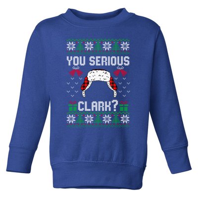 You Serious Clark? Ugly Sweater Christmas Family Matching Gift Toddler Sweatshirt