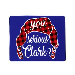 You Serious Clark Christmas Vacation Plaid Red Funny Gift Mousepad