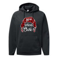 You Serious Clark Funny Christmas Performance Fleece Hoodie