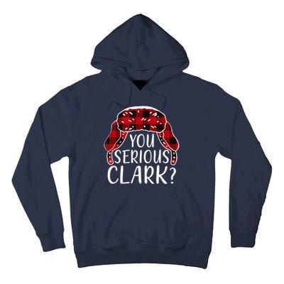 You Serious Clark Family Matching Christmas Vacation Tall Hoodie