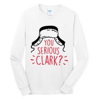 You Serious Clark Tall Long Sleeve T-Shirt