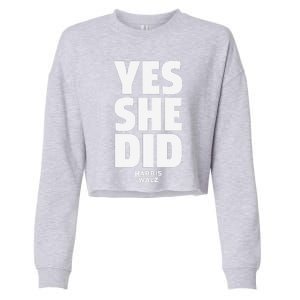 Yes She Can And Yes She Did Harris Walz 2024 Cropped Pullover Crew