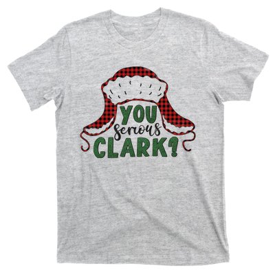 You Serious Clark? T-Shirt