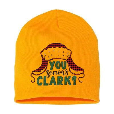 You Serious Clark? Short Acrylic Beanie