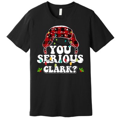 You Serious Clark Premium T-Shirt